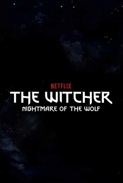 The Witcher: Nightmare Of The Wolf (2021)
