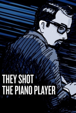 They Shot The Piano Player  (2024)